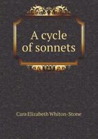 A Cycle Of Sonnets 1163586668 Book Cover