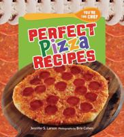 Perfect Pizza Recipes 0761366377 Book Cover