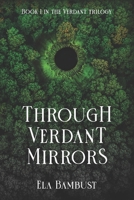 Through Verdant Mirrors B0BZFGFMZL Book Cover