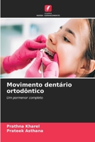 Movimento dentário ortodôntico: Um pormenor completo 6206025942 Book Cover