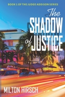 The Shadow of Justice: MIPA Award for Best New Voice in Detective Fiction / Special 15th Anniversary Edition 1077695675 Book Cover