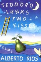 Teodoro Luna's Two Kisses: Poems 039330809X Book Cover