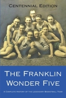 The Franklin Wonder Five: A complete history of the legendary basketball team B0006ENXMC Book Cover