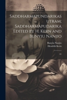 Saddharmapundarikasutram; Saddharmapudarika Edited by H. Kern and Bunyiu Nanjio: 01 1022227939 Book Cover