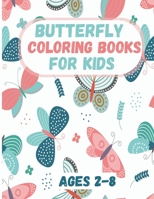 Butterfly Coloring Book for Kids Ages 2-8: Butterfly Coloring Books for Kids: Coloring Book For Toddlers Butterfly Activity Book for Kids Ages 2- 4, 4 B08P5W91RB Book Cover