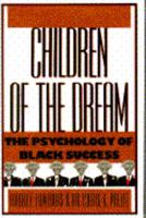 Children of the Dream: The Psychology of Black Success 0385242697 Book Cover