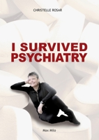 I Survived Psychiatry 2315013798 Book Cover