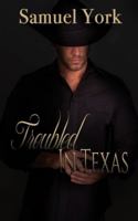 Troubled In Texas 1541001893 Book Cover