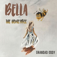 Bella the Honeybee 1528933494 Book Cover