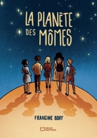 La Planète des Mômes (French Edition) 2386279502 Book Cover