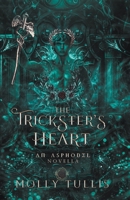The Trickster's Heart (The Asphodel) B0CLFG14QZ Book Cover