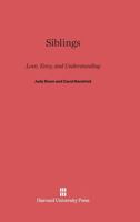 Siblings: Love, Envy, and Understanding 0674330587 Book Cover