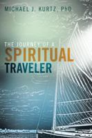 The Journey of a Spiritual Traveler 1512723576 Book Cover