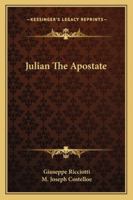 Julian the Apostate 1425483607 Book Cover