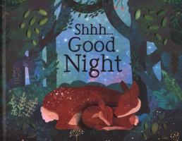 Shhh...Good Night 1680102613 Book Cover