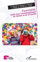 Parentalité. Guide pour l'accompagnement de l'enfant et de sa famille (Enfance Éducation Et Société) (French Edition) 2343198357 Book Cover