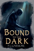 Bound to the Dark B0FDQKMMFN Book Cover