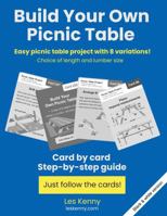 Build Your Own Picnic Table: Easy picnic table project with 8 variations! 1763573044 Book Cover