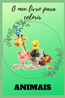 O Meu Livro para Colorir Animais: Livro para colorir B095N99JVD Book Cover
