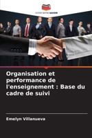 Organisation et performance de l'enseignement: Base du cadre de suivi (French Edition) 6203559121 Book Cover