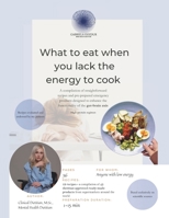 What to eat when you lack the energy to cook: A compilation of straightforward recipes and pre-prepared emergency products designed to enhance the ... of the gut-brain axis. High-protein regimen. B0HCX4C6TB Book Cover