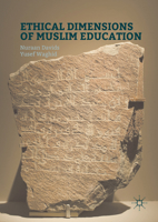 Ethical Dimensions of Muslim Education 3319293168 Book Cover