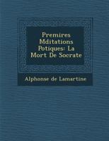 Premi Res Meditations Po Tiques: La Mort de Socrate 2329090005 Book Cover