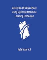 Detection of DDoS Attack Using Optimized Machine Learning Technique B0CN61626N Book Cover