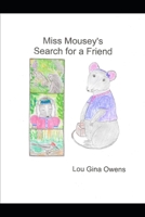 Miss Mousey's Search for a Friend B0F71MP6F7 Book Cover