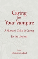 Caring for Your Vampire: A Human's Guide to Caring for the Undead (East Cove Vampires) B0F4MW7JX7 Book Cover