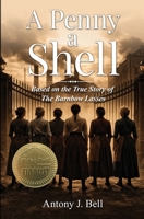 A Penny a Shell: Based on the true story of the Barnbow Lasses 1919375104 Book Cover