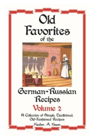 German - Russian Favorite Recipes: Volume 2 1990265014 Book Cover