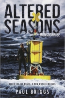 Altered Seasons: Monsoonrise 1944962484 Book Cover