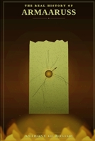 The Real History of Armaaruss B0HJP7W672 Book Cover