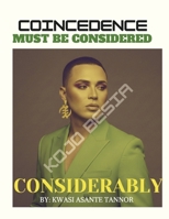 Coincidence Must Be Considered Considerably B0GMSW2QWN Book Cover