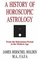 A History of Horoscopic Astrology 0866904638 Book Cover