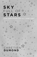 Sky Full of Stars: How Comparison Can Kill Your Light 1944187227 Book Cover