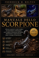 MANUALE DELLO SCORPIONE: Allevare scorpioni in modo semplice per principianti e professionisti: cura completa, allestimento dell'habitat, ... strategia di riproduzione. (Italian Edition) B0H58RZNFR Book Cover