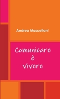Comunicare è vivere 1326738569 Book Cover