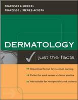 Dermatology: Just the Facts 0071391436 Book Cover