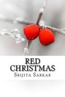 Red Christmas: A Collection of Short Stories 1514790955 Book Cover