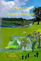 A Stream Keeps Running 0916393003 Book Cover