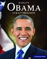 Barack Obama: Our Forty-Fourth President (Presidents of the U.S.a.) 1503844358 Book Cover