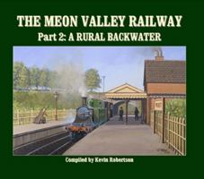 The Meon Valley Railway: Part 2: A Rural Backwater 190641968X Book Cover