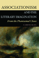 Associationism and the Literary Imagination: From the Phantasmal Chaos 0748609121 Book Cover
