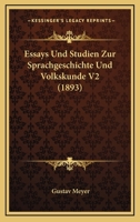 Essays Und Studien Zur Sprachgeschichte Und Volkskunde V2 (1893) 1168458889 Book Cover