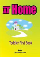 Toddler First Books: At Home 1546546731 Book Cover