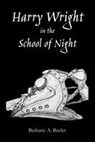 Harry Wright in the School of Night B0F3J1KD34 Book Cover