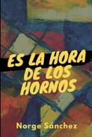 ES LA HORA DE LOS HORNOS B08QDSVKPH Book Cover