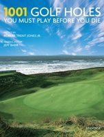1001 Golf Holes You Must Play Before You Die 1569065853 Book Cover